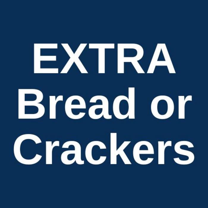 Extra Bread or Crackers